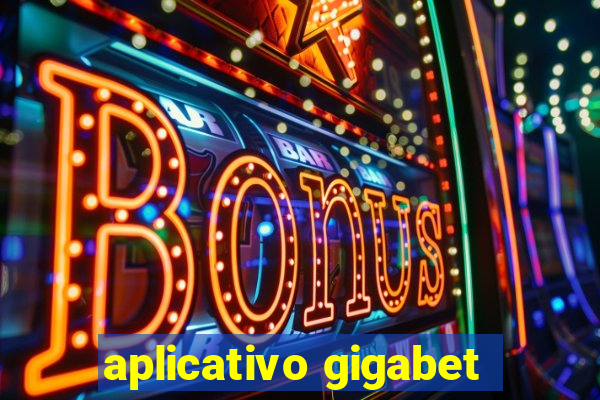 aplicativo gigabet